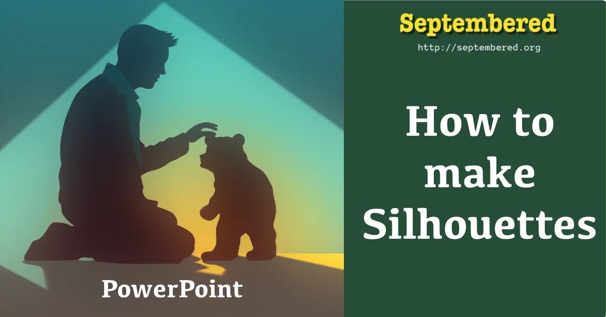 Silhouette of a person kneeling and touching a bear on a gradient background, with text reading "How to make Silhouettes" and "PowerPoint" along with a website URL at the top.